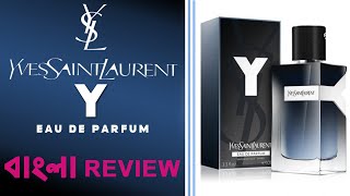 Yves Saint Laurent Y EDP Review In Bengali বাংলা রিভিউ [upl. by Maharva]