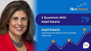 3 Questions with Anjali Kataria Chief Executive Officer and Cofounder Mytonomy [upl. by Helbon]