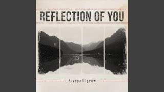 Reflection of You [upl. by Budwig]