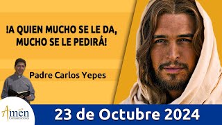 Evangelio De Hoy Miércoles 23 Octubre 2024 PadreCarlosYepes l San Lucas 123948 [upl. by Eelinnej853]