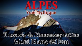 Alpes  MontBlanc  Traversée de lAiguille de Bionnassay 4052m  Alpinisme [upl. by Alig]