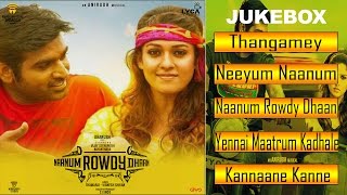 Naanum Rowdydhaan  Jukebox Songs Full Songs Tamil Wunderbar Film [upl. by Lareneg]