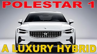 Is the Polestar 1 the Most Exciting Hybrid Sports Car Yet [upl. by Aracat]