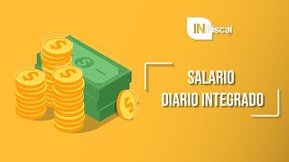 SALARIO DIARIO INTEGRADO  INFiscal [upl. by Eeuqram]