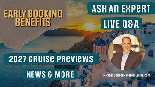 Early Booking Benefits  2027 Cruise Previews  Ask Your Questions  QampA [upl. by Ayahc]