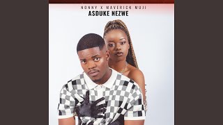 Asduke Nezwe feat Maverick Muji [upl. by Mor]