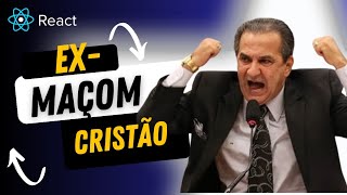 O ExMaçom Cristão  REACT [upl. by Royden]