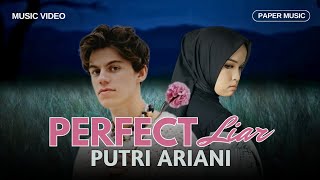 Putri Ariani  Perfect Liar Music Video [upl. by Cottle]