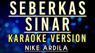 Karaoke  Seberkas Sinar  Nike Ardila karaoke musikindonesia musikmalaysiaseberkassinar [upl. by Ahsahtan735]