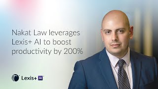 Lexis AI increases productivity by 200 at Nakat Law [upl. by Rhianna899]