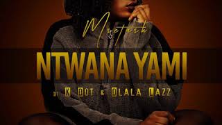 Msetash  Ntwana Yami feat K Dot amp Dlala Lazz [upl. by Arriec]