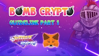 Bomb Crypto Guideline Part 1 Creating Metamask Wallet to Play Bomb Crypto [upl. by Evans689]