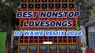 BEST NONSTOP LOVE SONGSDJ WAWE REMIX 2024 [upl. by Ajaj]