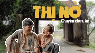 THỊ NỞ  CHUYỆN CHƯA KỂ  TRUNG RUỒI x THÁI SƠN x KIM OANH  THỊ NỞ THI HOA HẬU  HÀI DÂN GIAN [upl. by Forward]