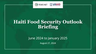 FEWS NET Haiti Food Security Outlook Briefing June 2024  January 2025 [upl. by Gaudet]