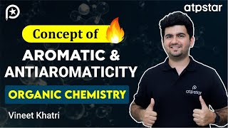 Aromaticity in Organic Chemistry  Class 11 IIT JEE amp NEET  Vineet Khatri  ATP STAR NEET [upl. by Brnaba]