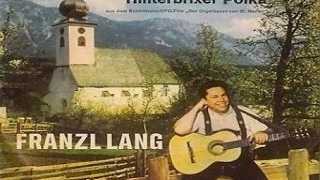 Franzl Lang  Mein Gruß Für Dich Yodeling Folk music [upl. by Nolahp373]