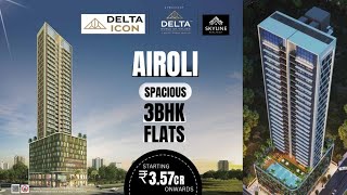 Delta Icon  Airoli  Navi Mumbai  Spacious 3Bhk  Call 9004981007 [upl. by Ennaihs]