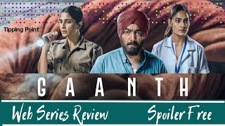 Gaanth 2024  Web Series Review  Ajay Kumar [upl. by Laundes]