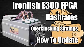 E300 IRONFISH Takeover Begins  Most Efficient Overclocks [upl. by Ytisahc866]