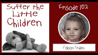 Suffer the Little Children Podcast  Episode 102 Fallon Fridley [upl. by Xylon]