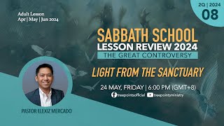 LIGHT FROM THE SANCTUARY  Sabbath School Lesson 8  2Q 2024 [upl. by Nebra]