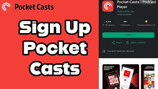 How to Sign up and Create a New Account on Pocket Casts App 2024 [upl. by Annot]