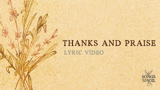 Thanks and Praise  Songs From The Soil Lyric Video [upl. by Phaih]