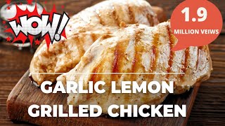 🍗 Lemon amp Garlic Juicy Grilled Chicken Breast Recipe  Easy Simple amp Fast [upl. by Rann]