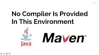 How To Fix No Compiler Is Provided In This Environment in while running Selenium Test Maven Issue [upl. by Sirac]