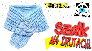 SZALIK NA DRUTACH DLA NIEMOWLAKA 1 Jak zrobić  LaPanda KNITTED BABY SCARF [upl. by Earvin191]