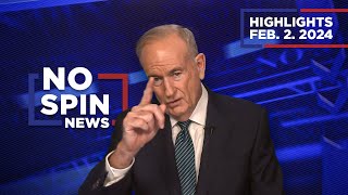 Highlights from BillOReilly com’s No Spin News  February 2 2024 [upl. by Romelle389]