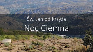 Św Jan od Krzyża  Noc Ciemna część 1 [upl. by Aleirbag65]