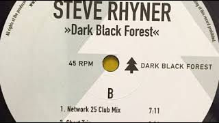 Steve Rhyner  Dark Black Forest Network 25 Club Mix [upl. by Annoid]