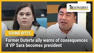 Former Duterte ally warns of consequences if VP Sara becomes president [upl. by Aneis493]