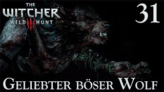 Geliebter böser Wolf – Lets Play The Witcher 3 Wild Hunt 31 deutsch [upl. by Emerick]