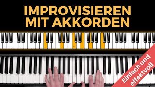 Improvisieren am Klavier mit Akkorden  einfach und effektvoll [upl. by Asirehc394]