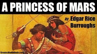 A PRINCESS OF MARS by Edgar Rice Burroughs  FULL AudioBook  Greatest AudioBooks V2 [upl. by Joao]