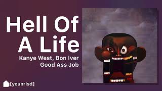 Kanye West  Hell Of A Life ft Bon Iver  NEW LEAK [upl. by Haleelahk589]