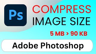 How to Compress Image Size in Photoshop Without Losing Quality Save for Web 2024 [upl. by Elehcir]