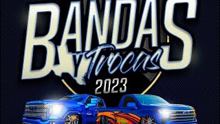 Bandas Y Trocas 2023 [upl. by Nnadroj]