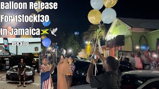 Balloon Release for 1Stockf30 in Jamaica 🇯🇲 SIP Dre🕊️ [upl. by Gnilyam]