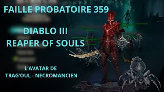 Diablo III reaper of souls FAILLE PROBATOIRE 359  TRAGOUL  DUO  SANS MOURIR [upl. by Krispin816]