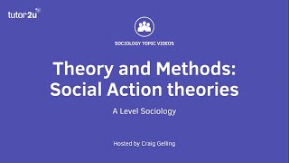 Sociological Theory Social Action Theories Sociology Theory amp Methods [upl. by Chernow]