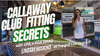 Topgolf Las Vegas Callaway Club Fitting Secrets with UNLV PGA Grad Lindsay Hoskins [upl. by Elletsirhc831]