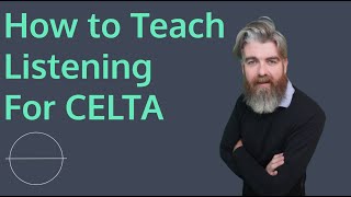 How to Teach Listening for the CELTA [upl. by Huoh]