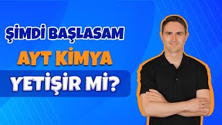 ŞİMDİ BAŞLASAM AYT KİMYA YETİŞİR Mİ 🤔 [upl. by Nomi]