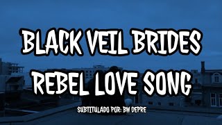 Black Veil Brides  Rebel Love Song Sub Español  Lyrics [upl. by Airotkciv]