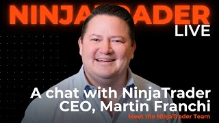 Meet the NinjaTrader team Martin Franchi CEO  NinjaTrader Live [upl. by Atilegna]