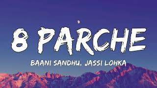 8 Parche lyrics  Baani Sandhu ft Jassi Lohka  Punjabi song  Gur Sidhu  Live for Songs [upl. by Sharyl417]